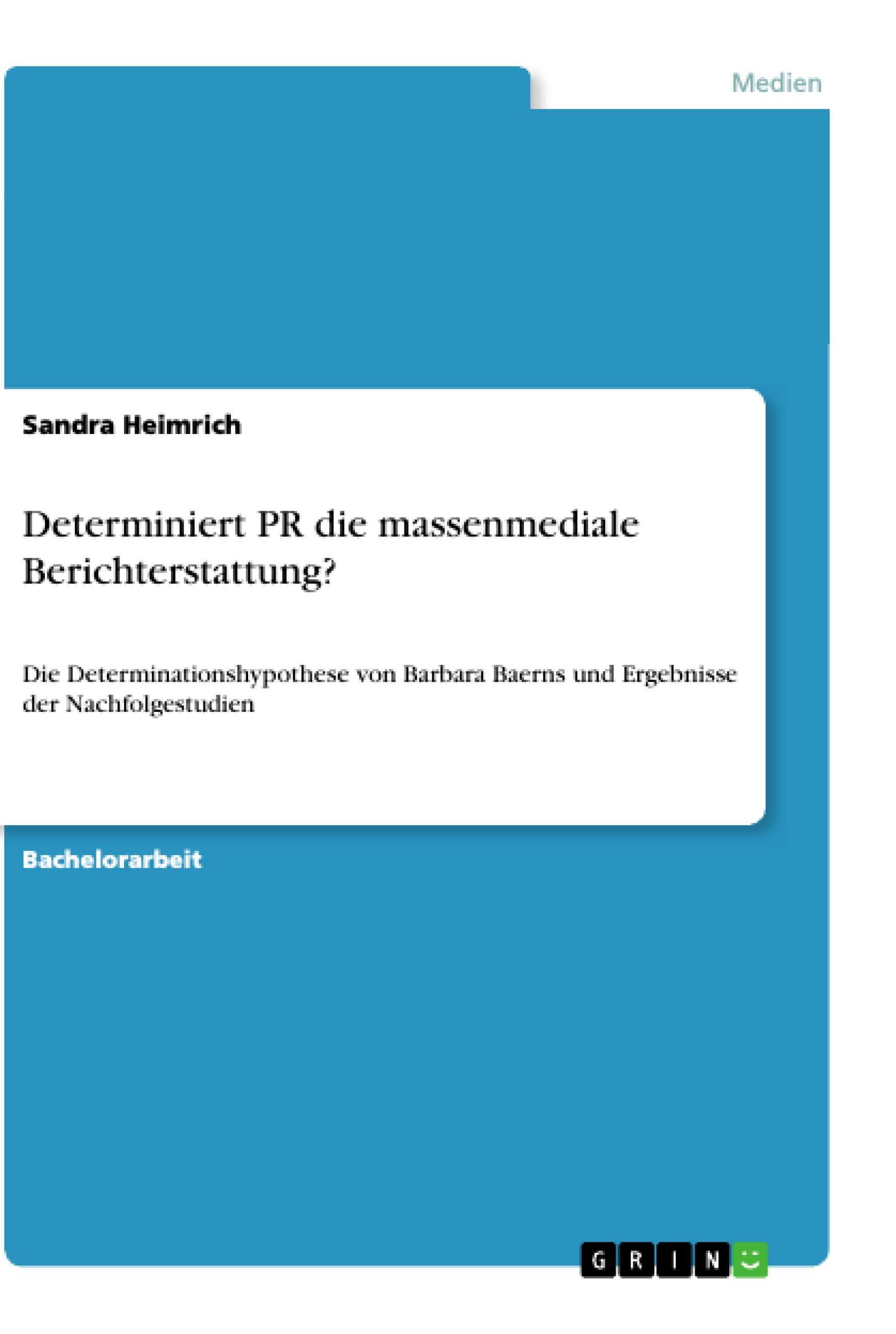 Determiniert PR die massenmediale Berichterstattung?