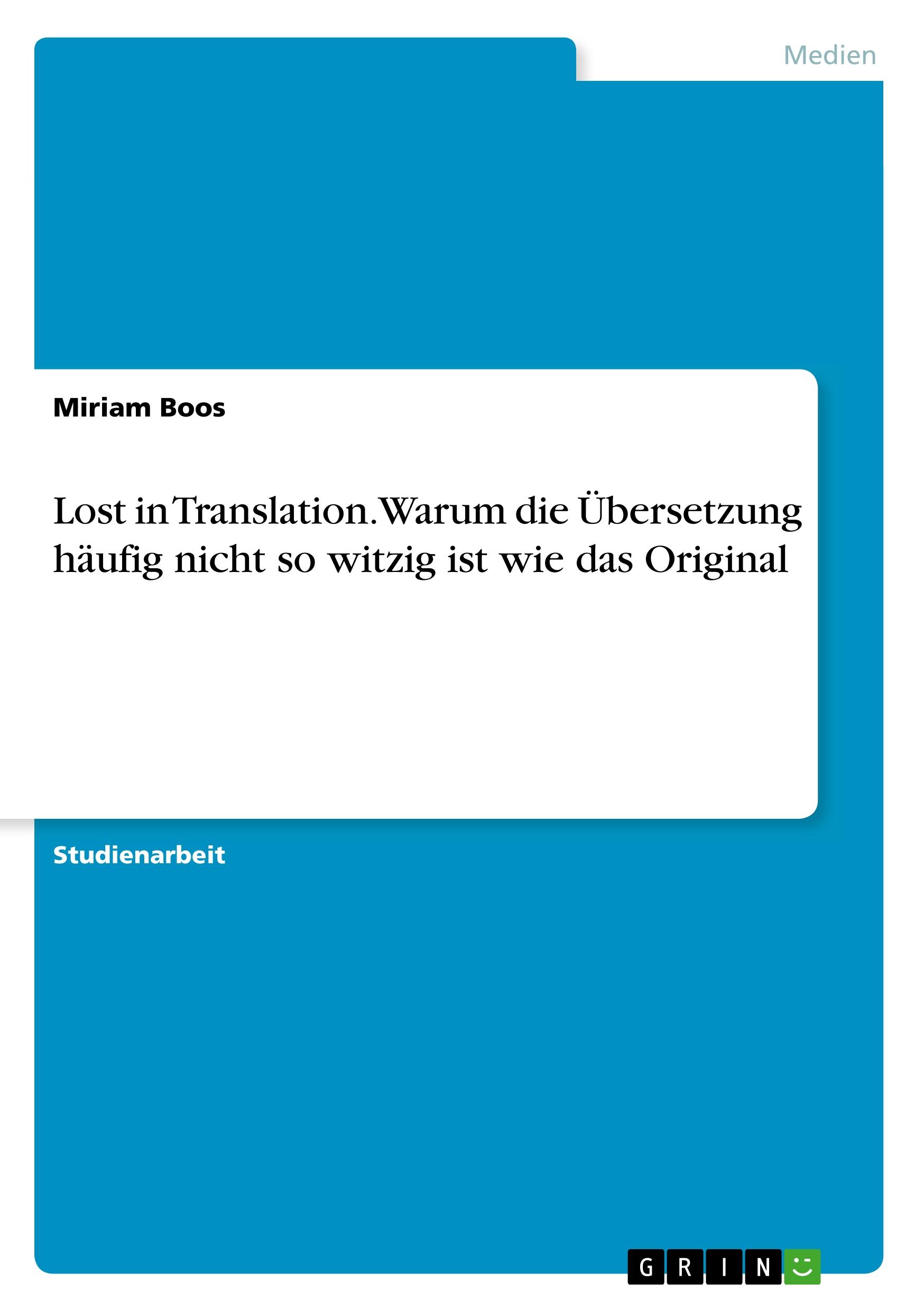 Lost in Translation. Warum die Übersetzung häufig nicht so witzig ist wie das Original