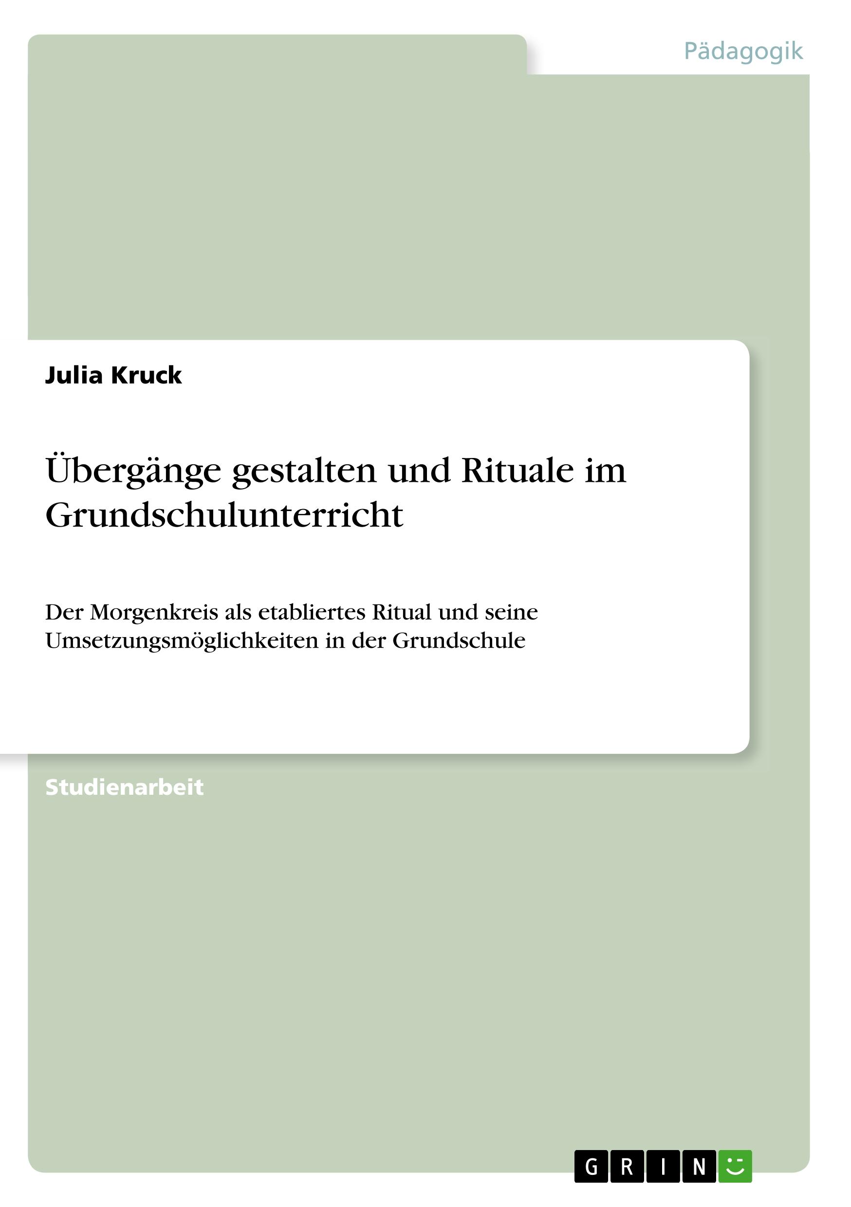 Übergänge gestalten und Rituale im Grundschulunterricht