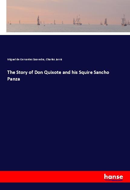 The Story of Don Quixote and his Squire Sancho Panza