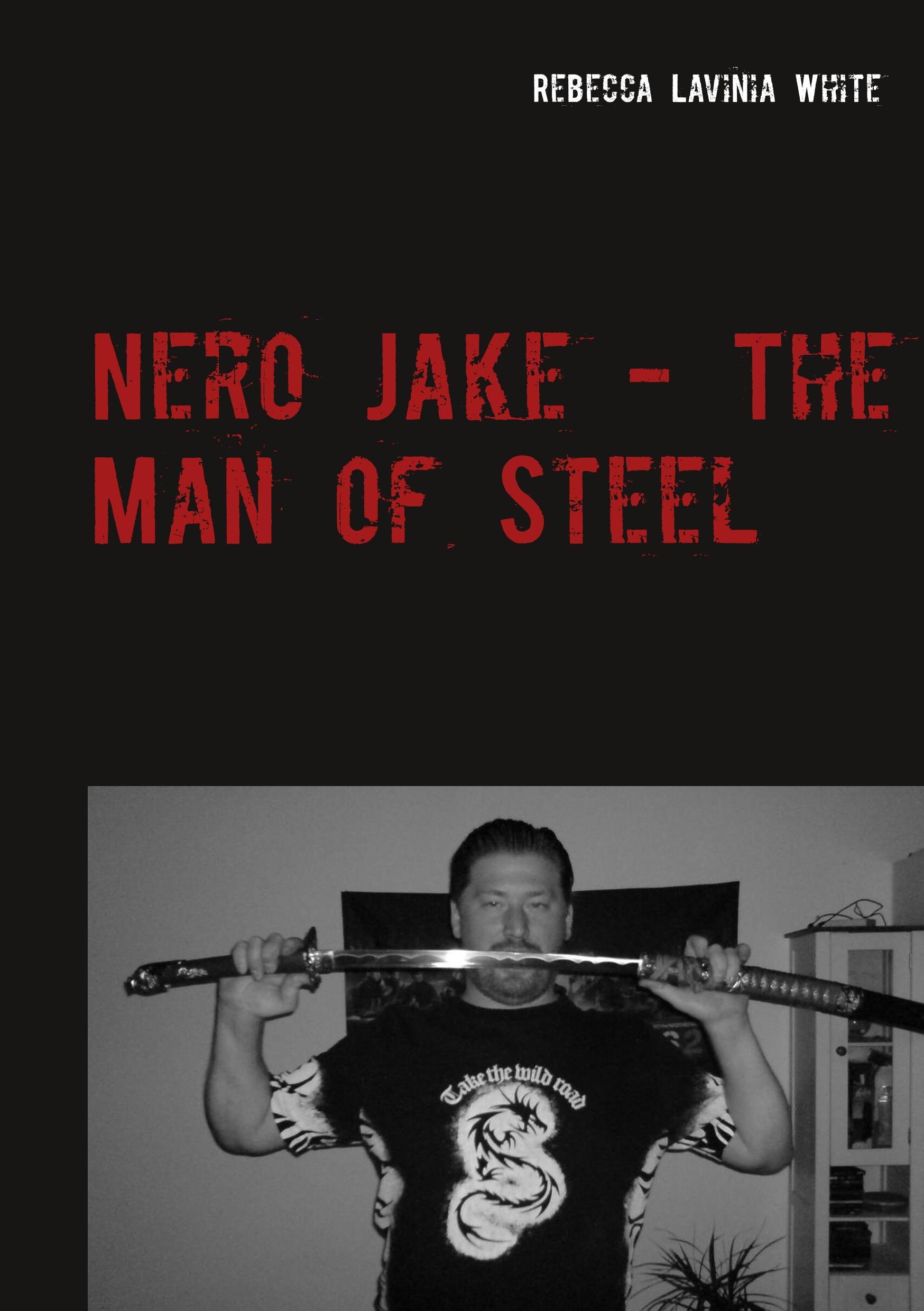 Nero Jake - The Man of Steel