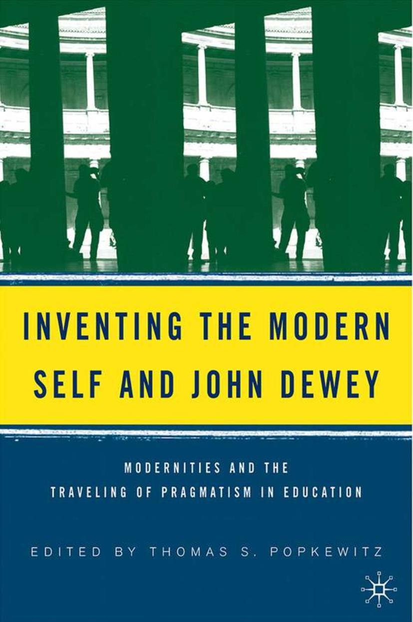 Inventing the Modern Self and John Dewey