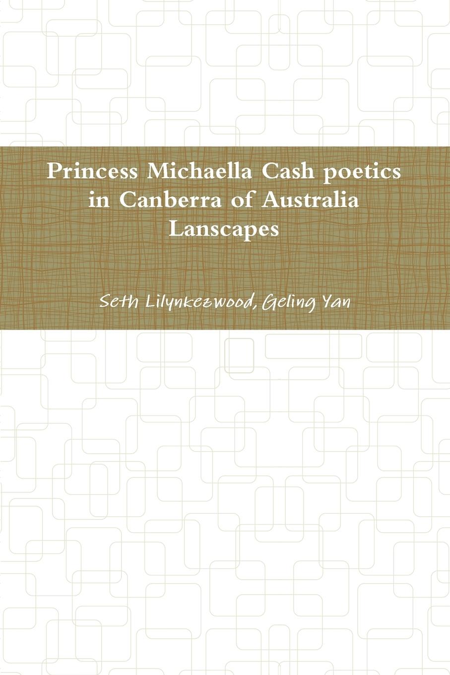 princess Michaella Cash poetics in Canberra of australia lanscapes