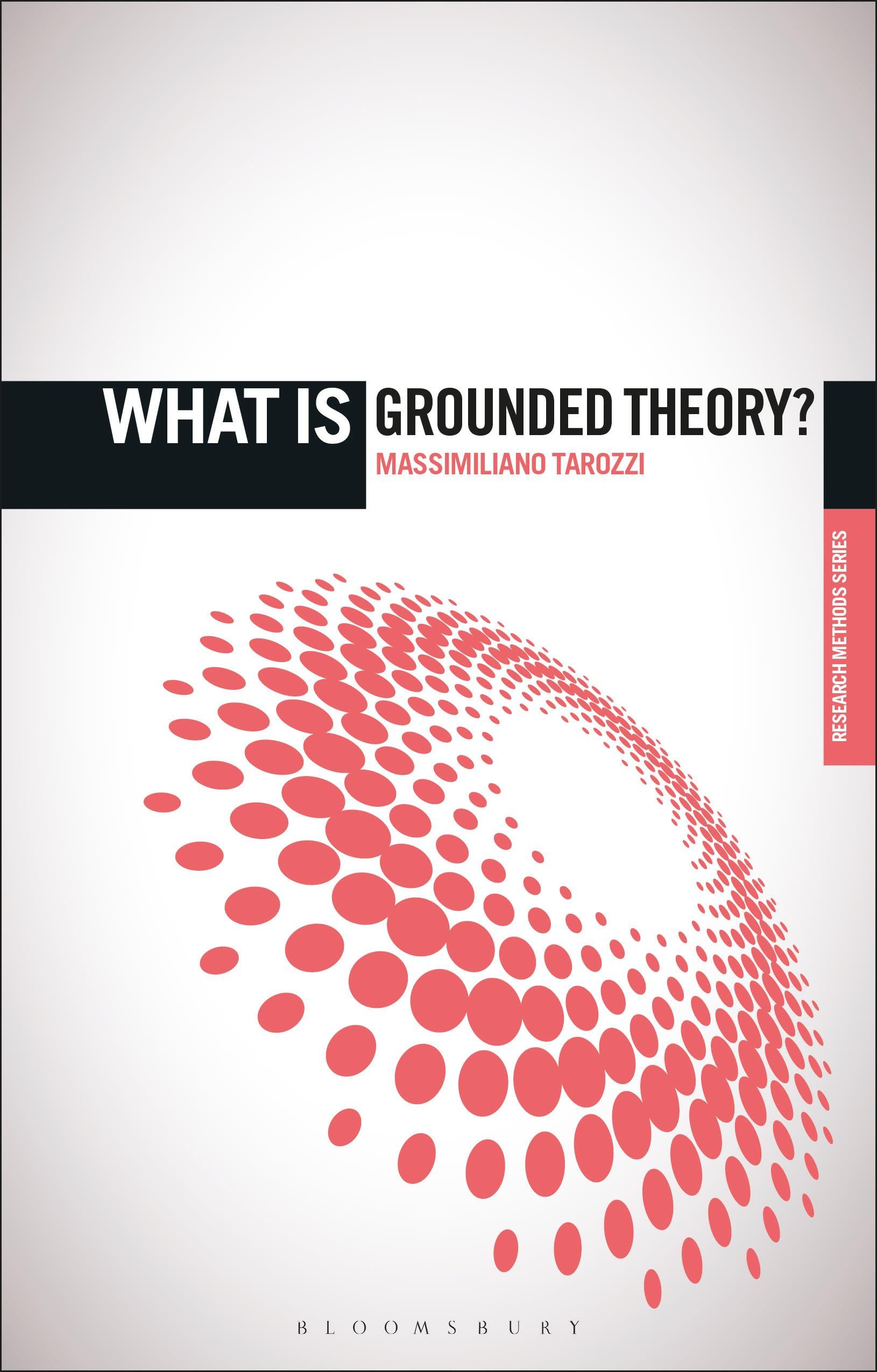 What Is Grounded Theory?