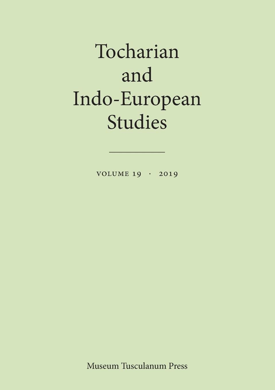 Tocharian and Indo-European Studies 19