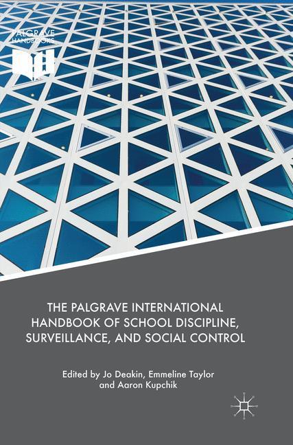 The Palgrave International Handbook of School Discipline, Surveillance, and Social Control