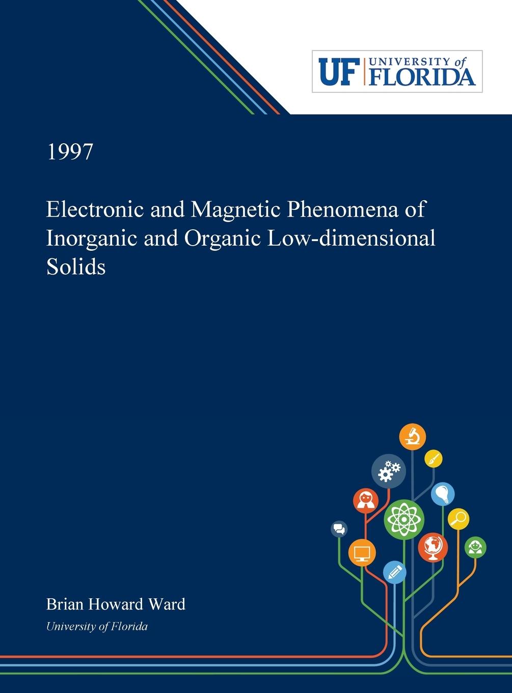 Electronic and Magnetic Phenomena of Inorganic and Organic Low-dimensional Solids