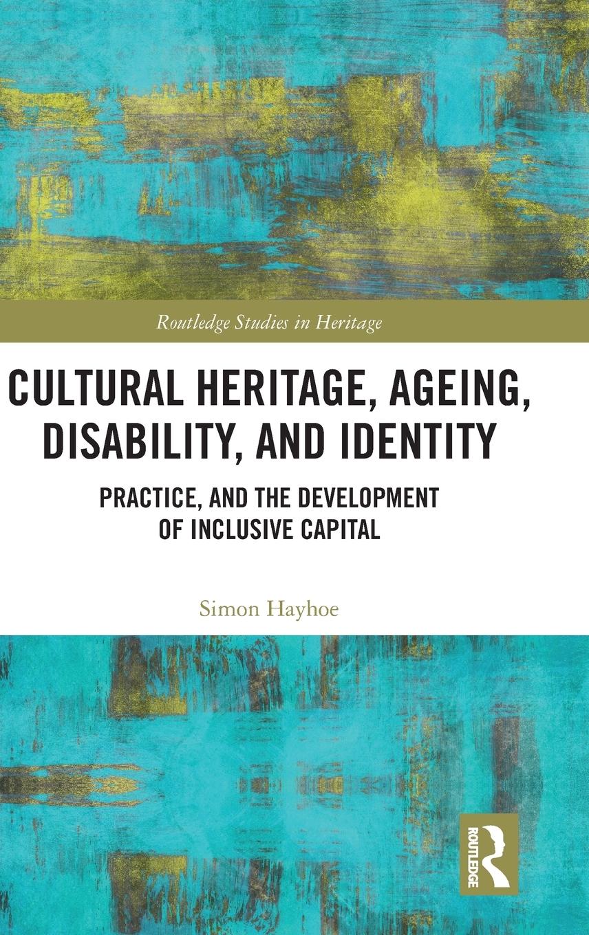 Cultural Heritage, Ageing, Disability, and Identity