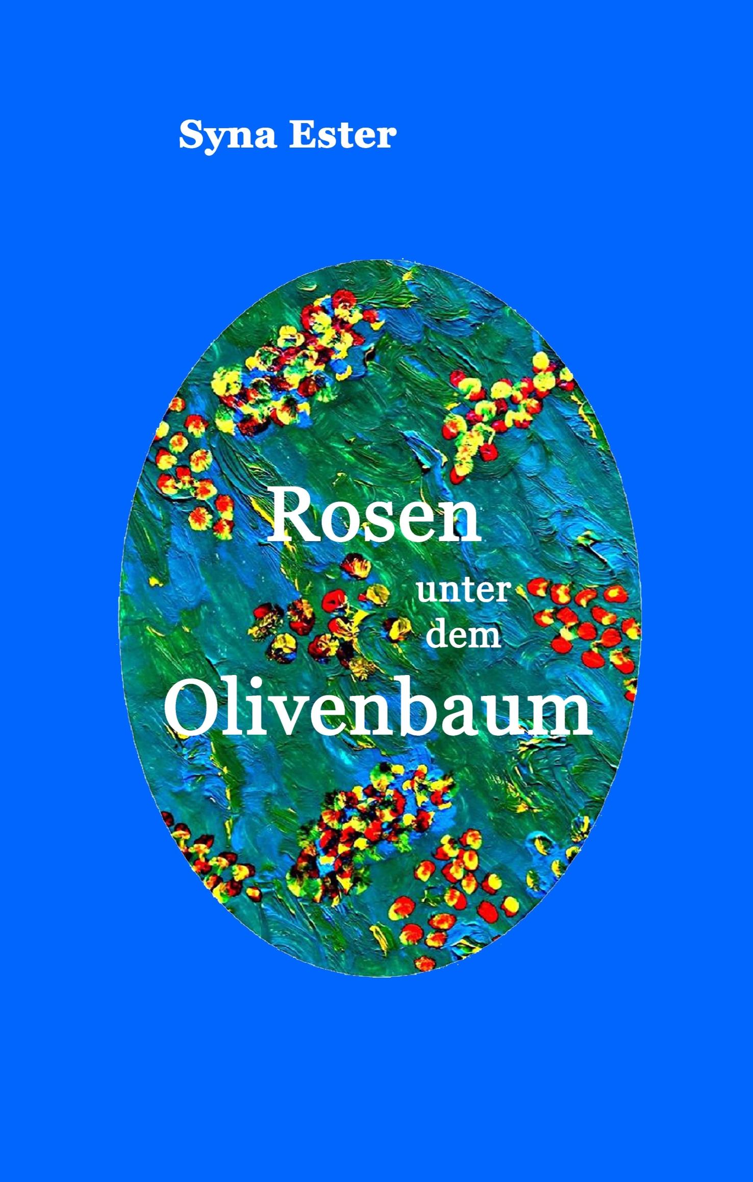 Rosen unter dem Olivenbaum