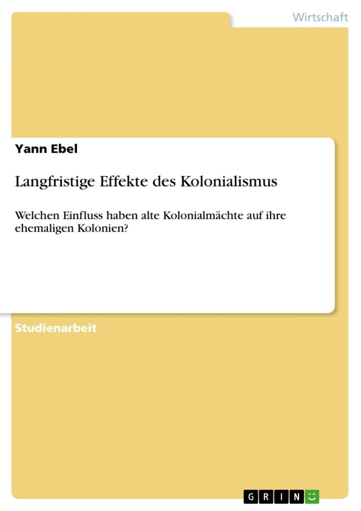 Langfristige Effekte des Kolonialismus