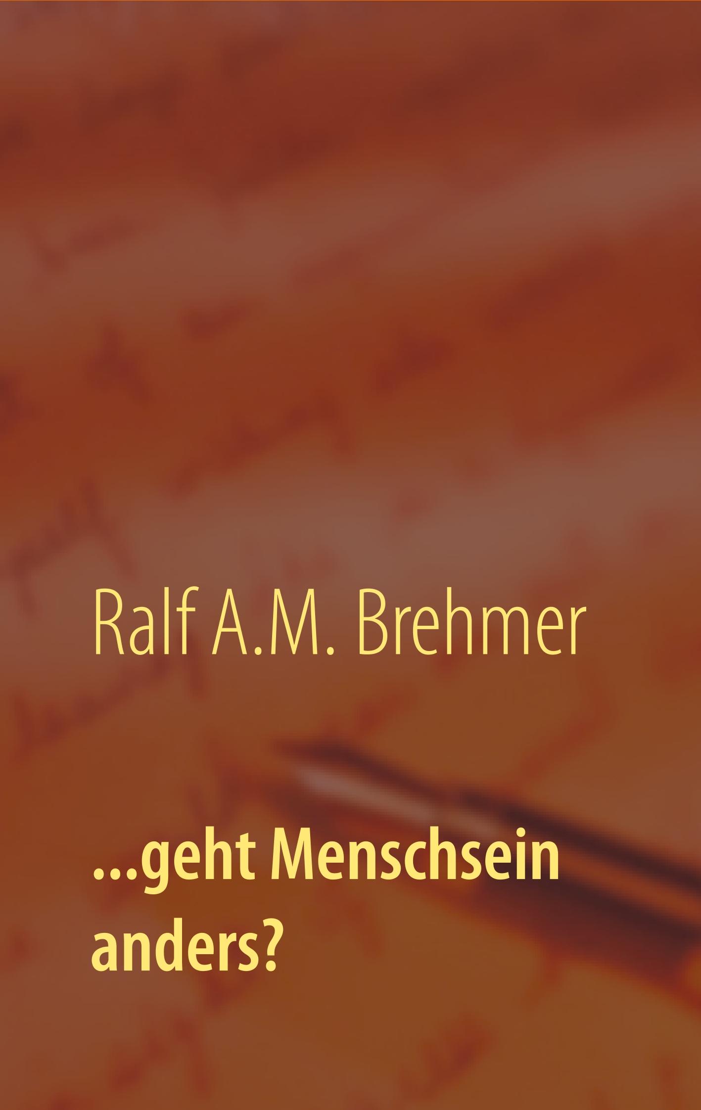 ...geht Menschsein anders?