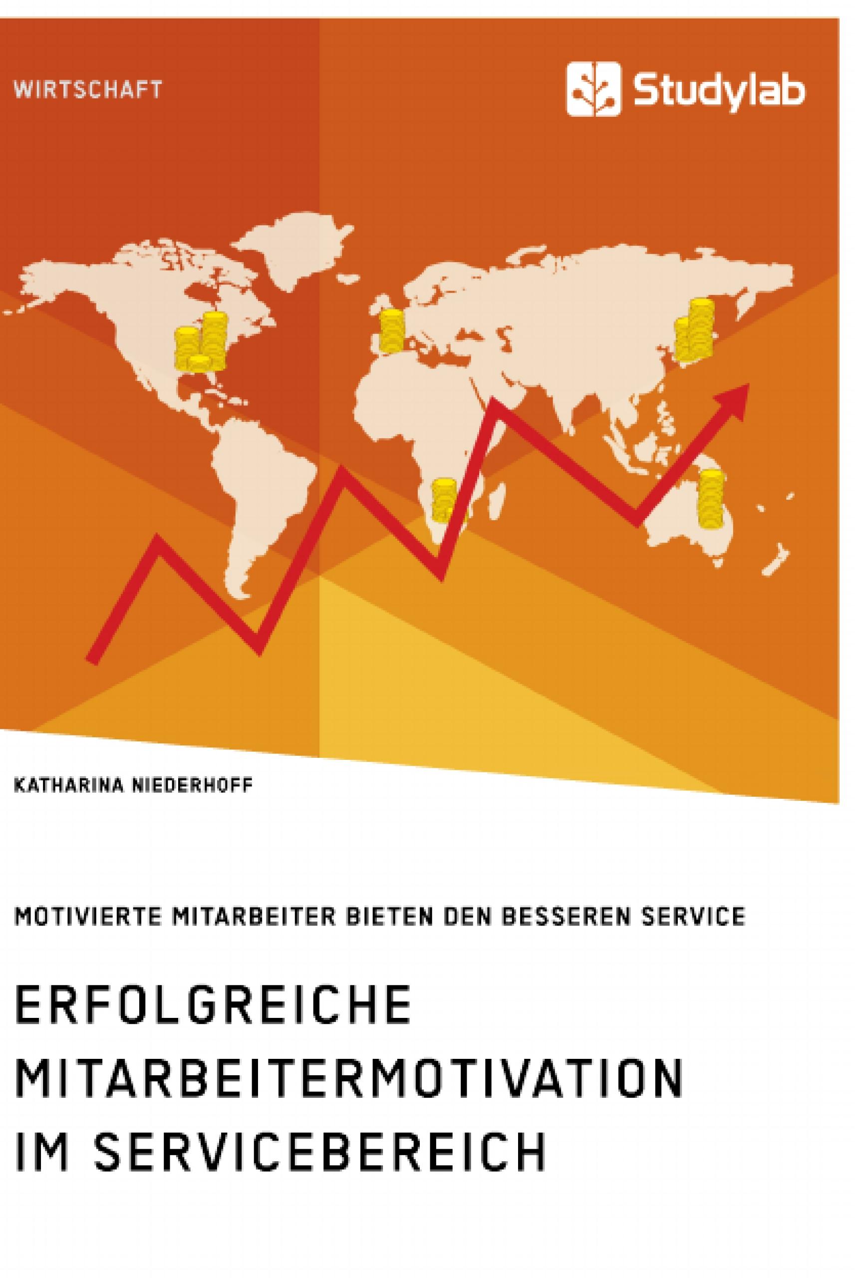 Erfolgreiche Mitarbeitermotivation im Servicebereich. Motivierte Mitarbeiter bieten den besseren Service