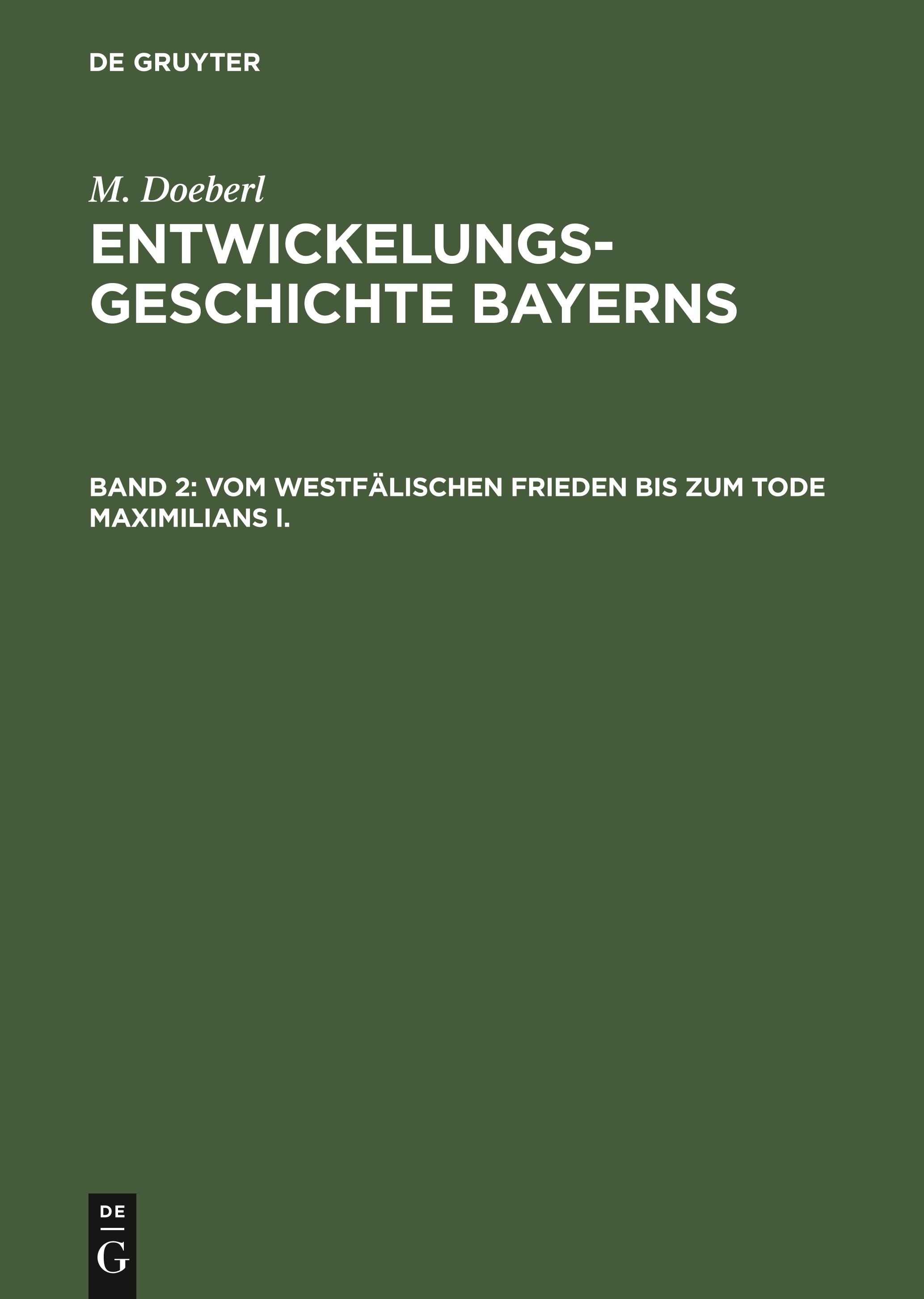 Vom westfälischen Frieden bis zum Tode Maximilians I.