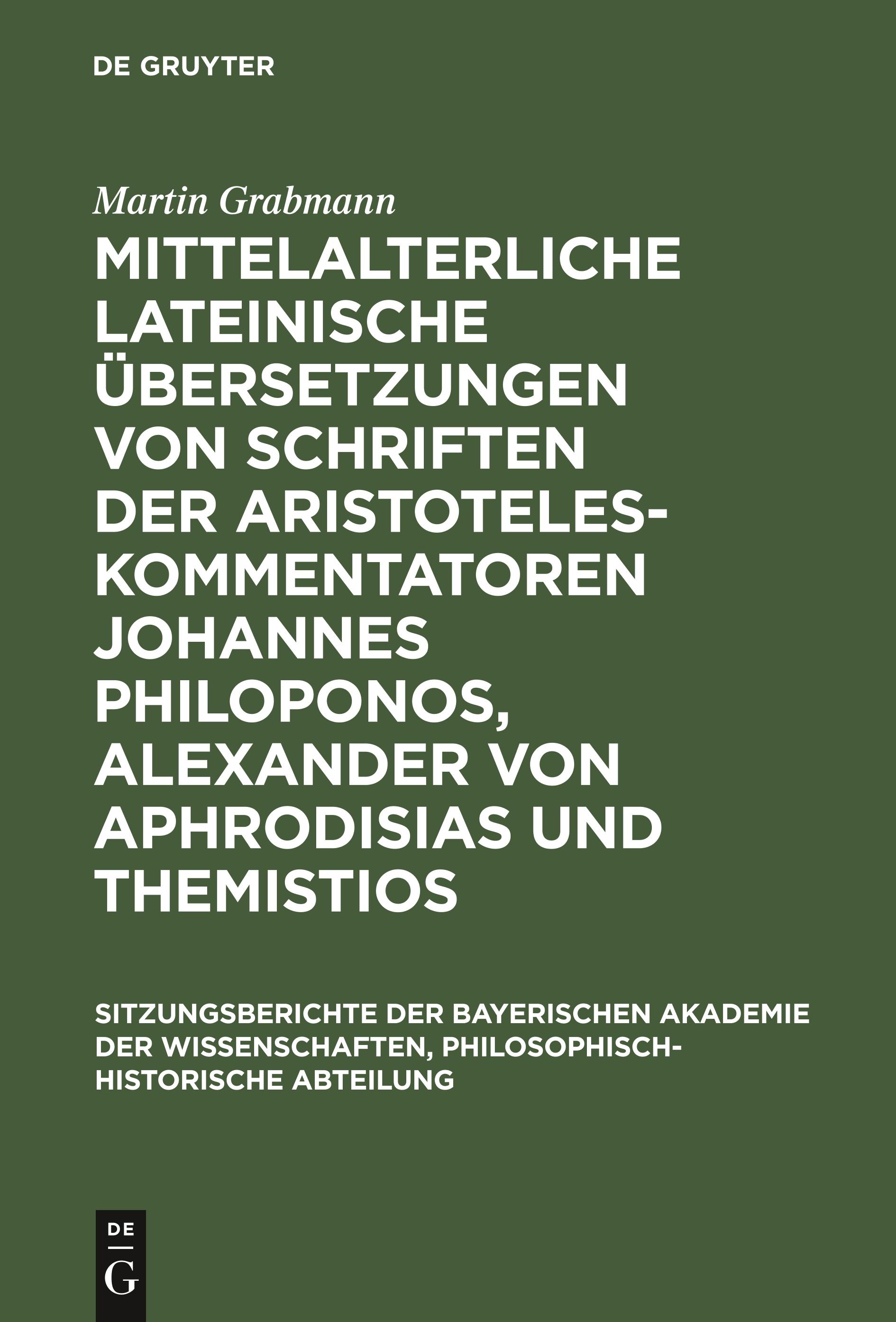 Mittelalterliche lateinische Übersetzungen von Schriften der Aristoteles-Kommentatoren Johannes Philoponos, Alexander von Aphrodisias und Themistios