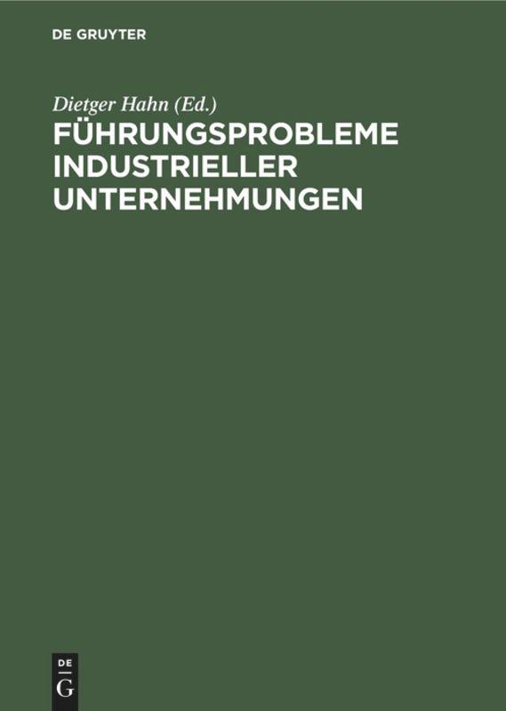 Führungsprobleme industrieller Unternehmungen