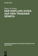 Der Einfluss Ovids auf den Tragiker Seneca