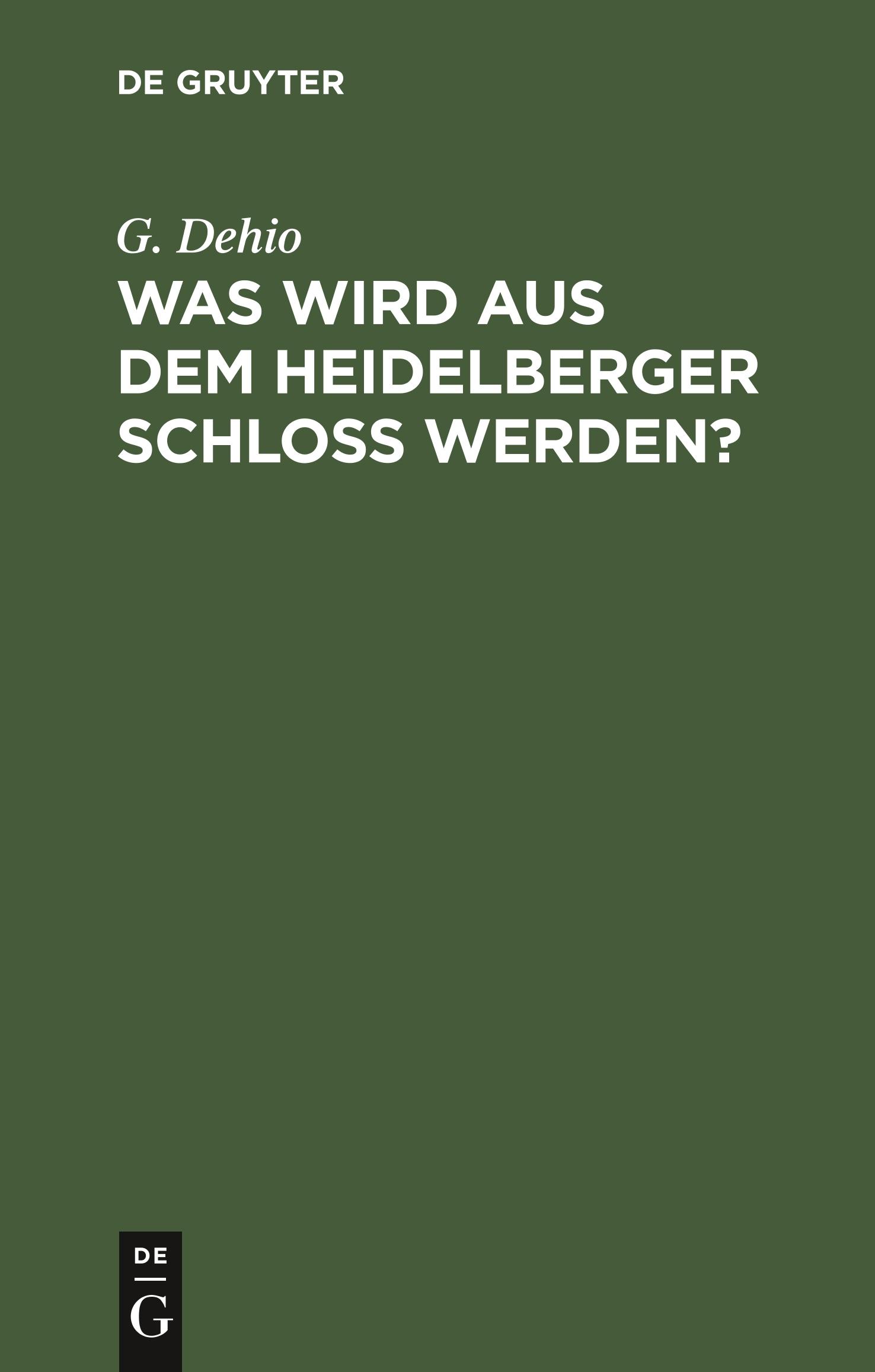 Was wird aus dem Heidelberger Schloß werden?