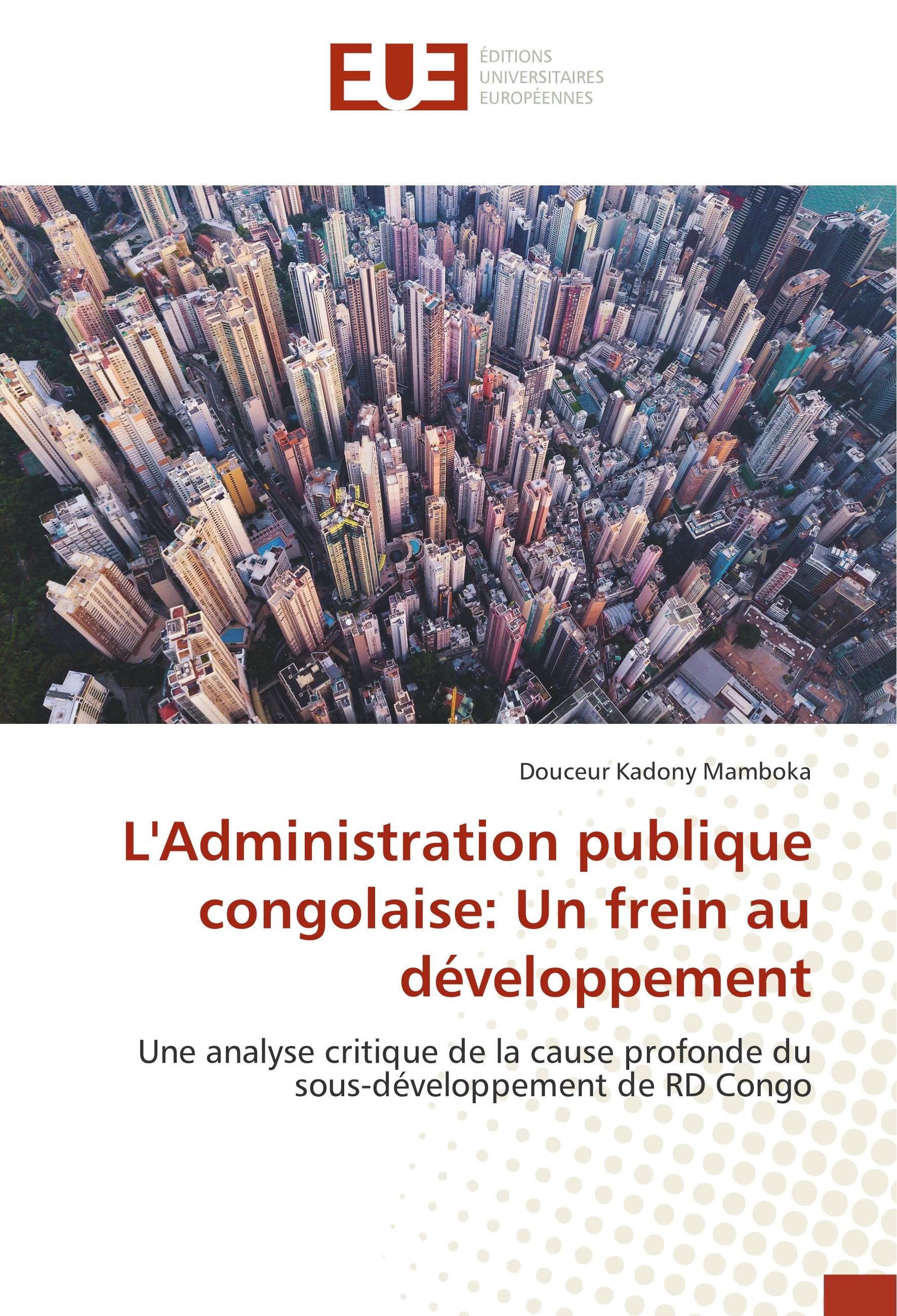 L'Administration publique congolaise: Frein au développement?