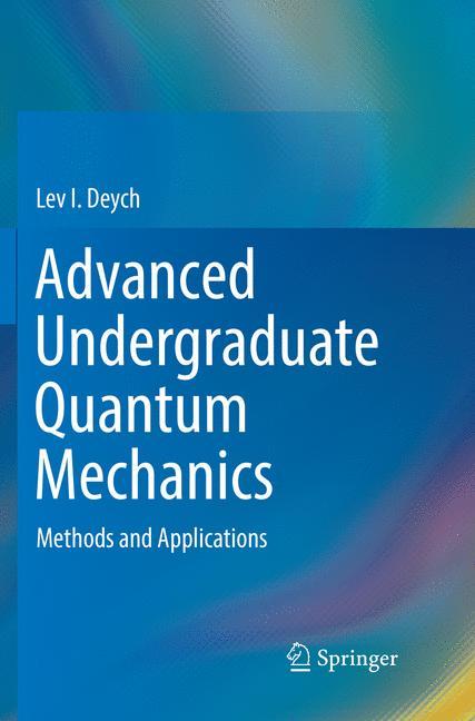 Advanced Undergraduate Quantum Mechanics