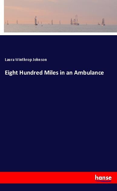 Eight Hundred Miles in an Ambulance