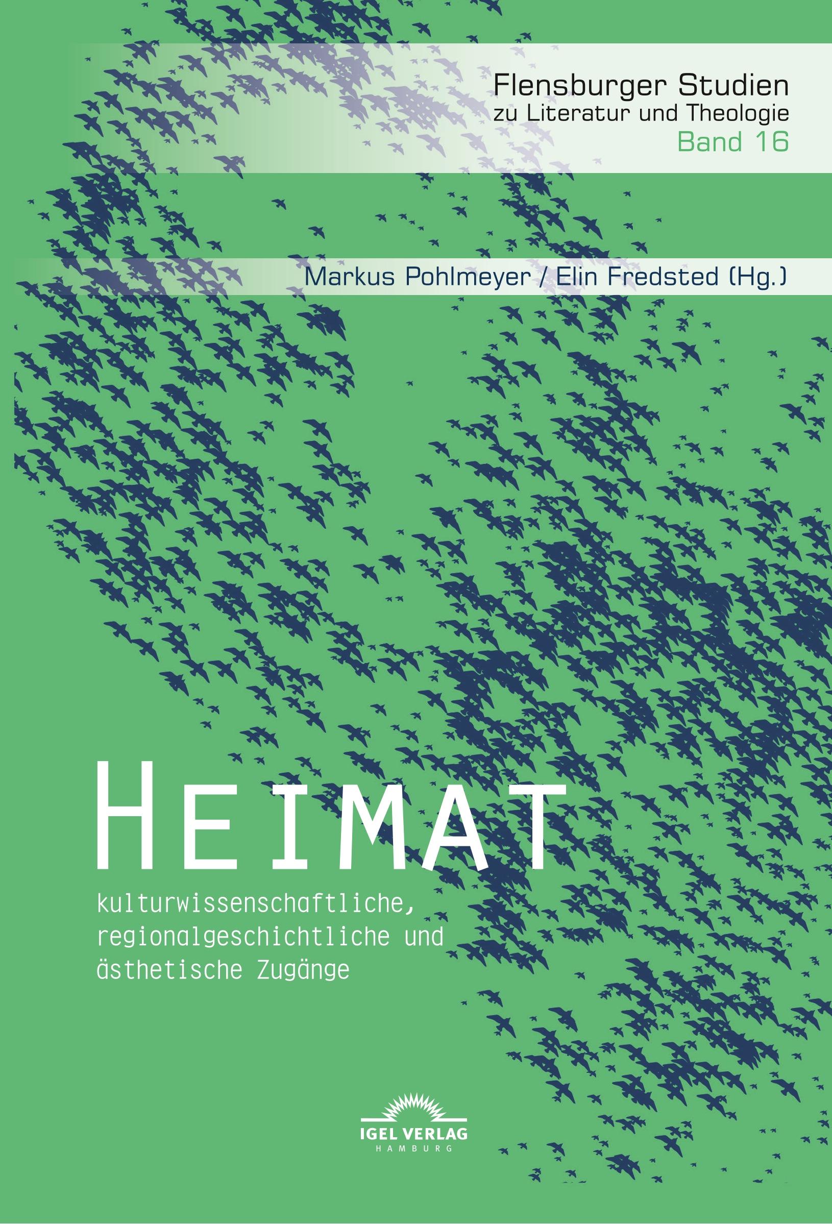 Heimat: kulturwissenschaftliche, regionalgeschichtliche und ästhetische Zugänge