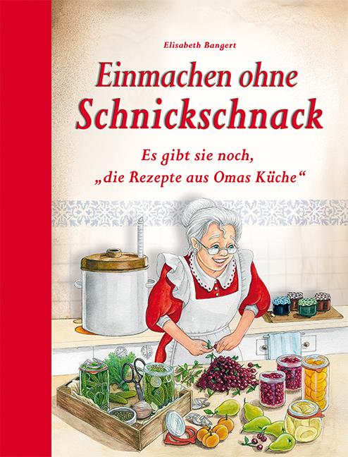 Einmachen ohne Schnickschnack