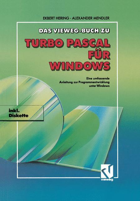 Das Vieweg Buch zu Turbo Pascal für Windows