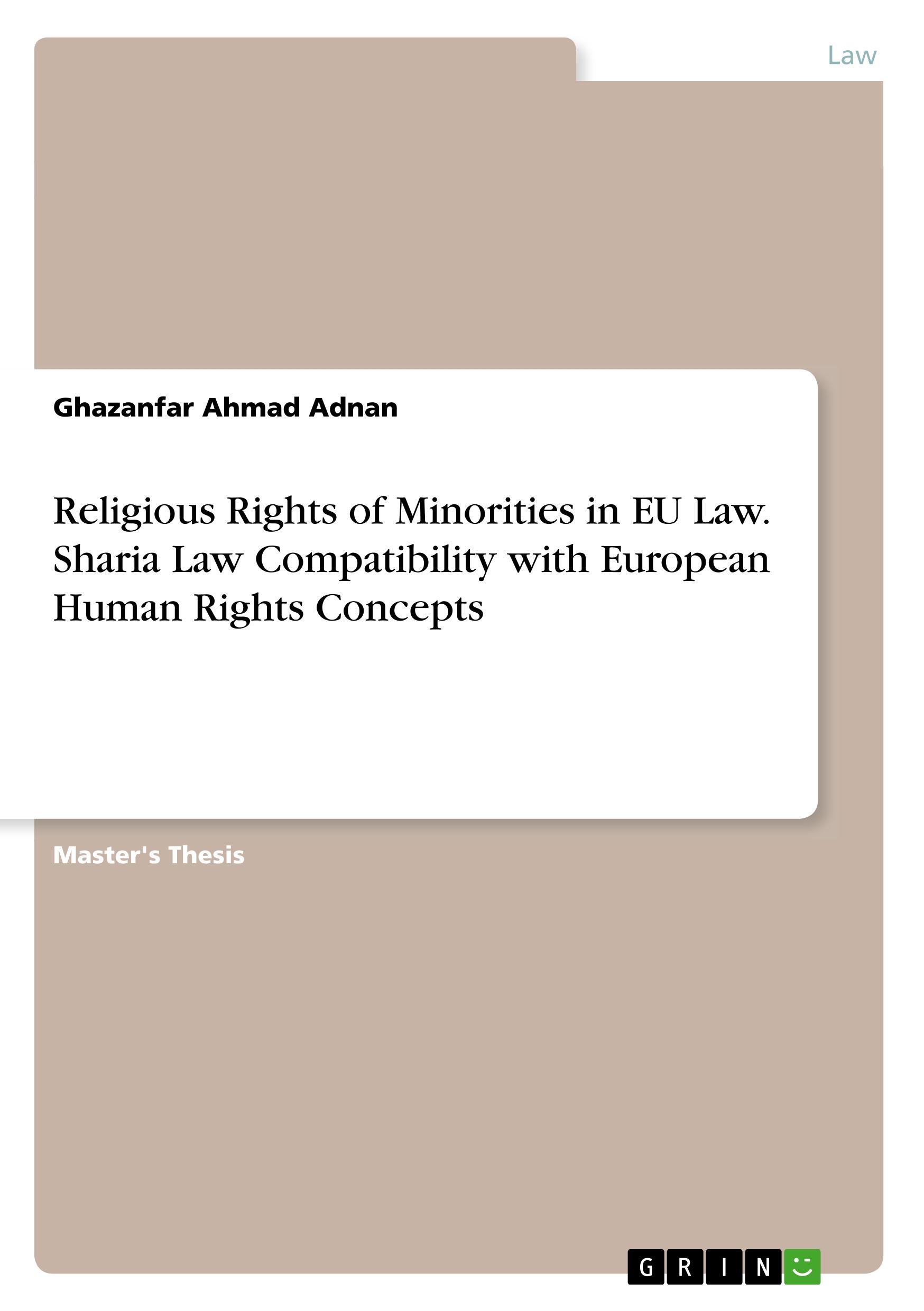 Religious Rights of Minorities in EU Law. Sharia Law Compatibility with European Human Rights Concepts