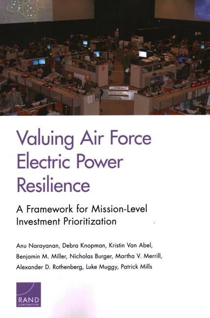 Valuing Air Force Electric Power Resilience: A Framework for Mission-Level Investment Prioritization