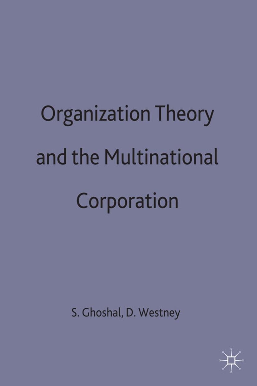 Organization Theory and the Multinational Corporation