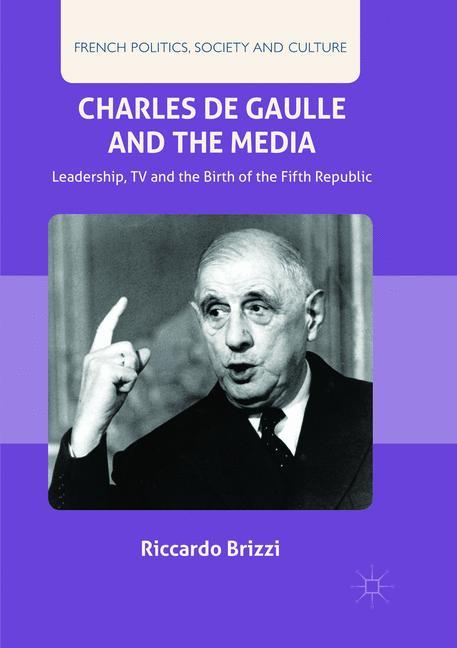 Charles De Gaulle and the Media