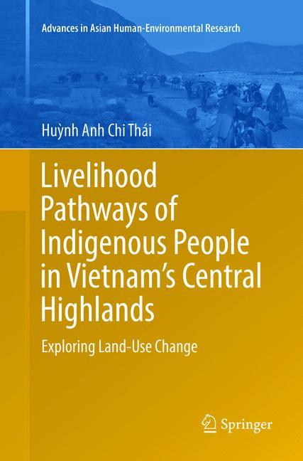 Livelihood Pathways of Indigenous People in Vietnam¿s Central Highlands