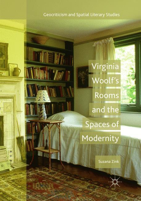 Virginia Woolf's Rooms and the Spaces of Modernity