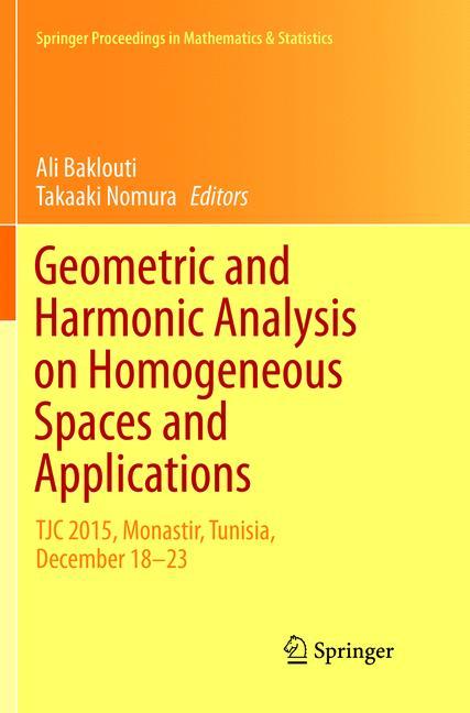 Geometric and Harmonic Analysis on Homogeneous Spaces and Applications