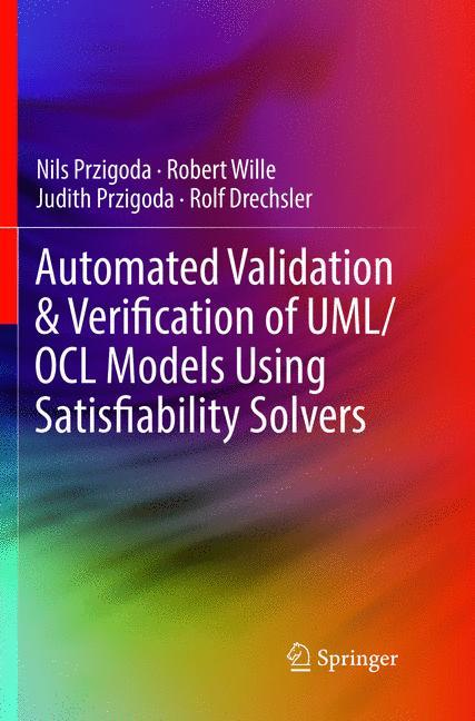 Automated Validation & Verification of UML/OCL Models Using Satisfiability Solvers