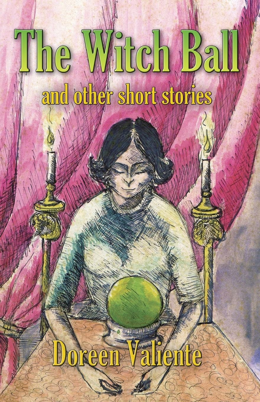 The Witch Ball and Other Short Stories