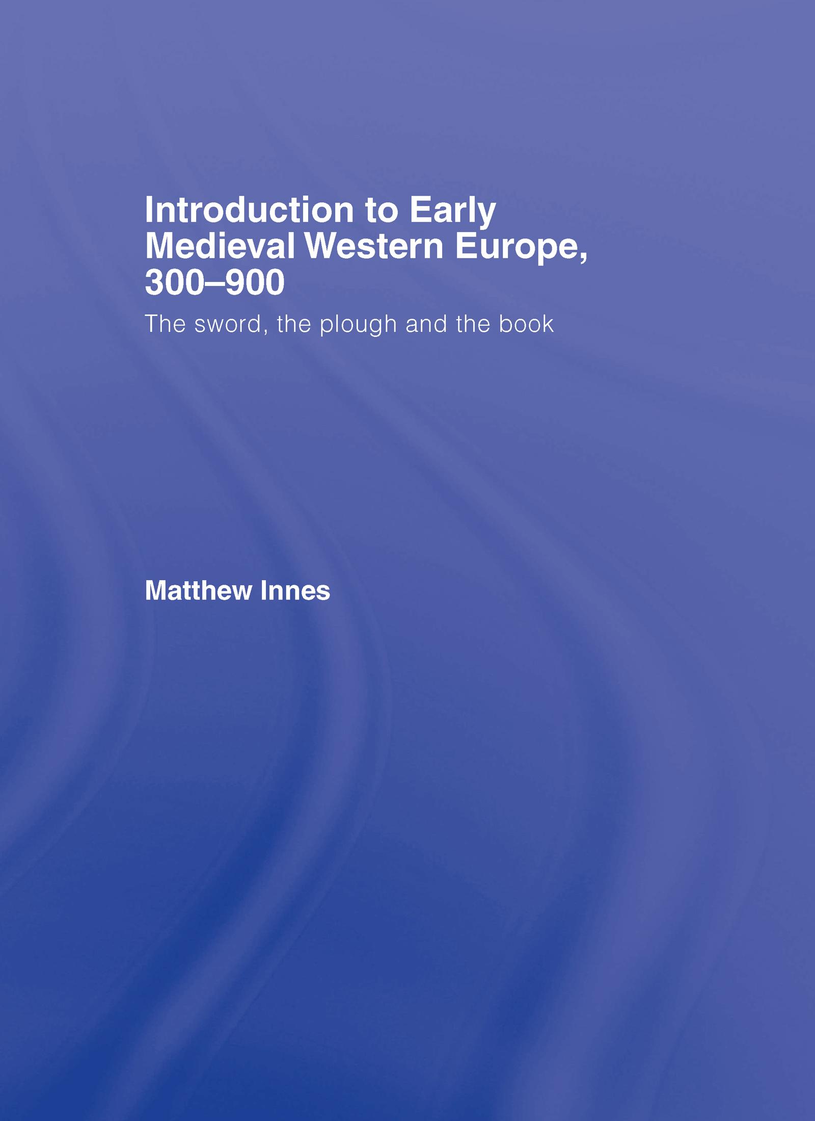 Introduction to Early Medieval Western Europe, 300-900