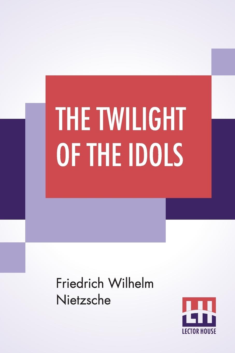 The Twilight Of The Idols