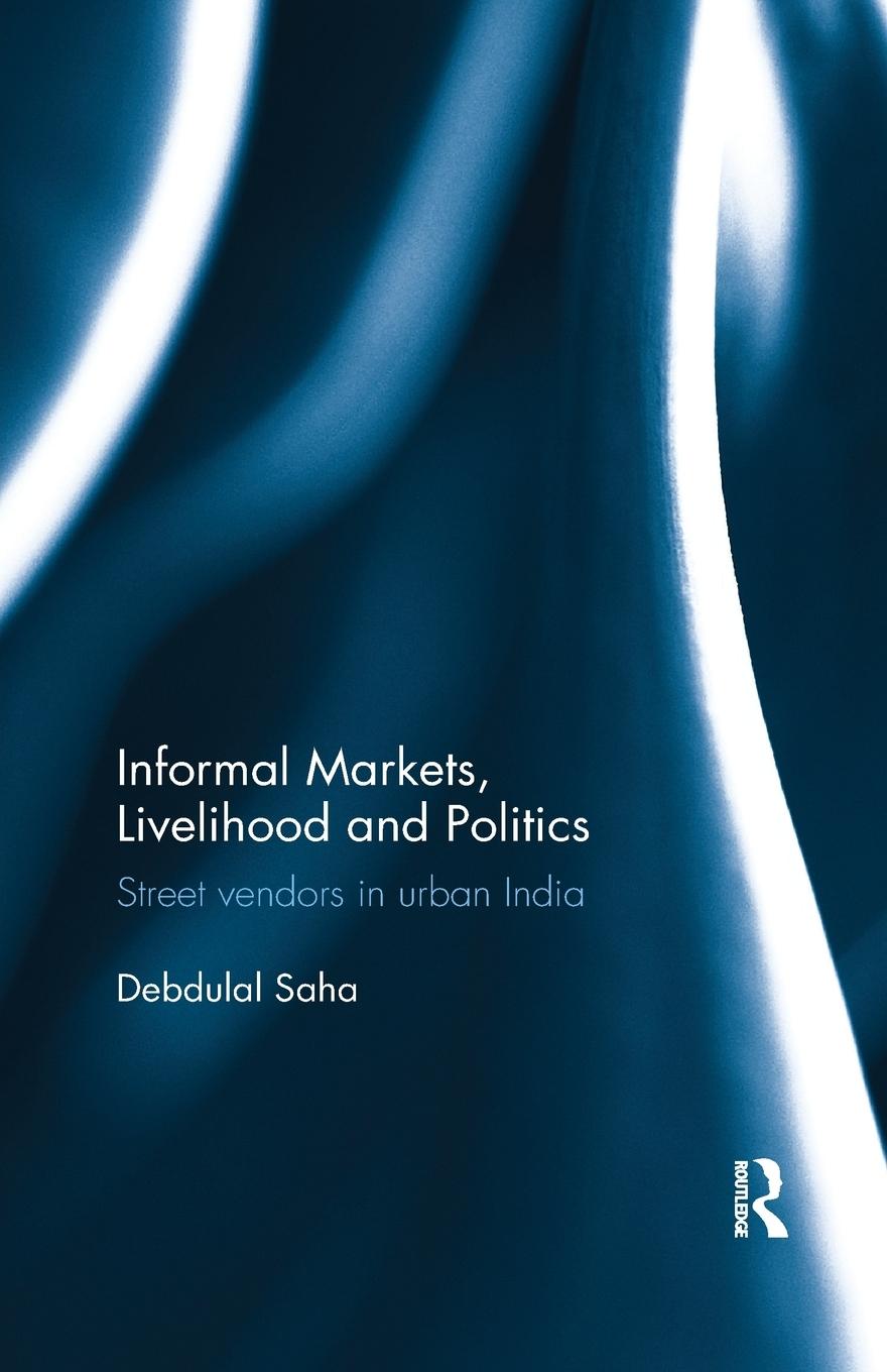 Informal Markets, Livelihood and Politics