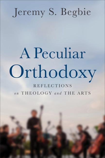 A Peculiar Orthodoxy