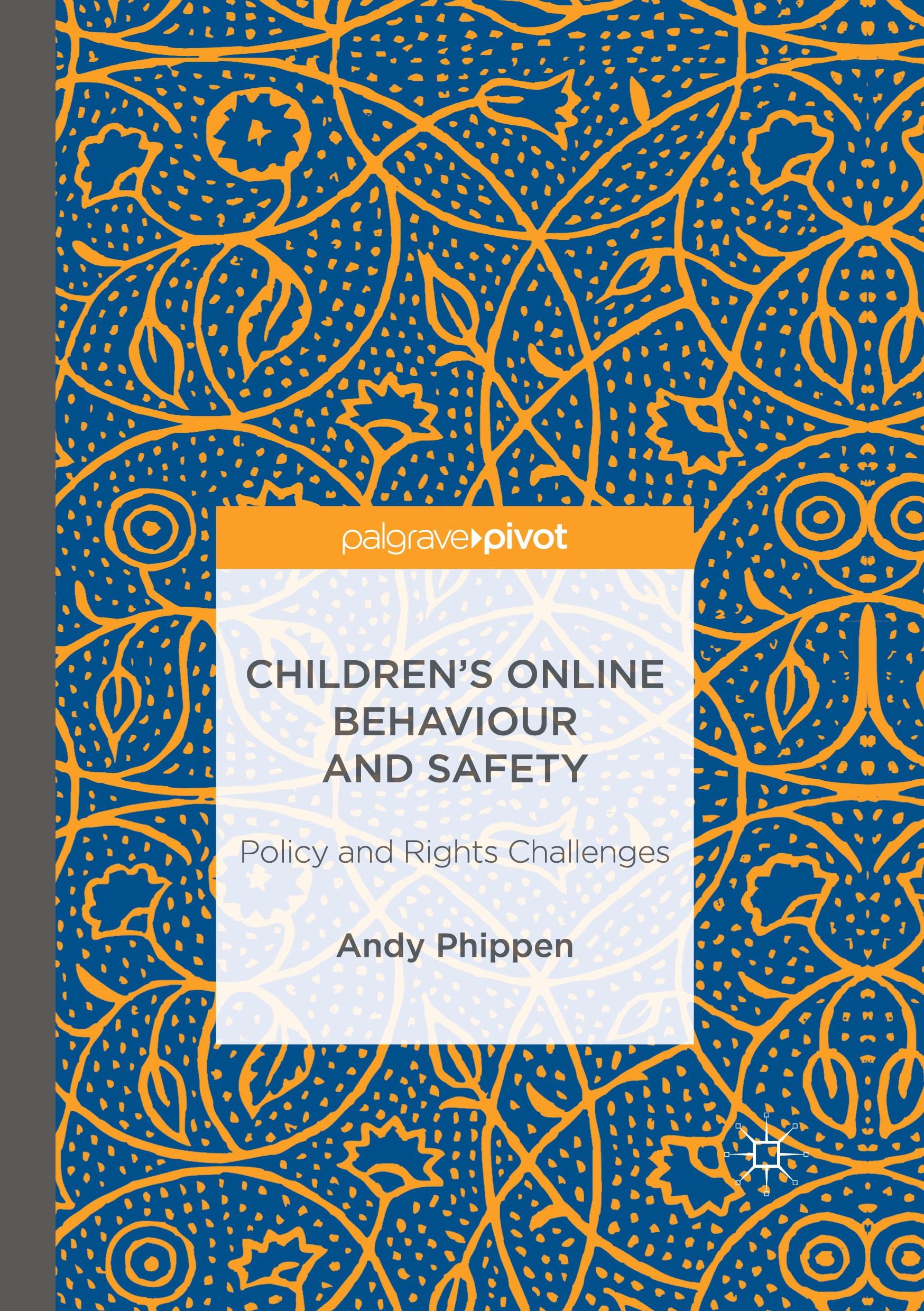 Children¿s Online Behaviour and Safety