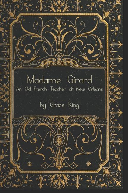 Madame Girard: An Old French Teacher of New Orleans