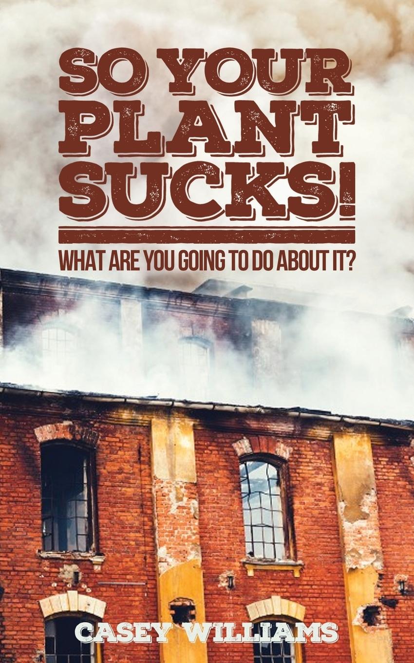 So Your Plant Sucks!