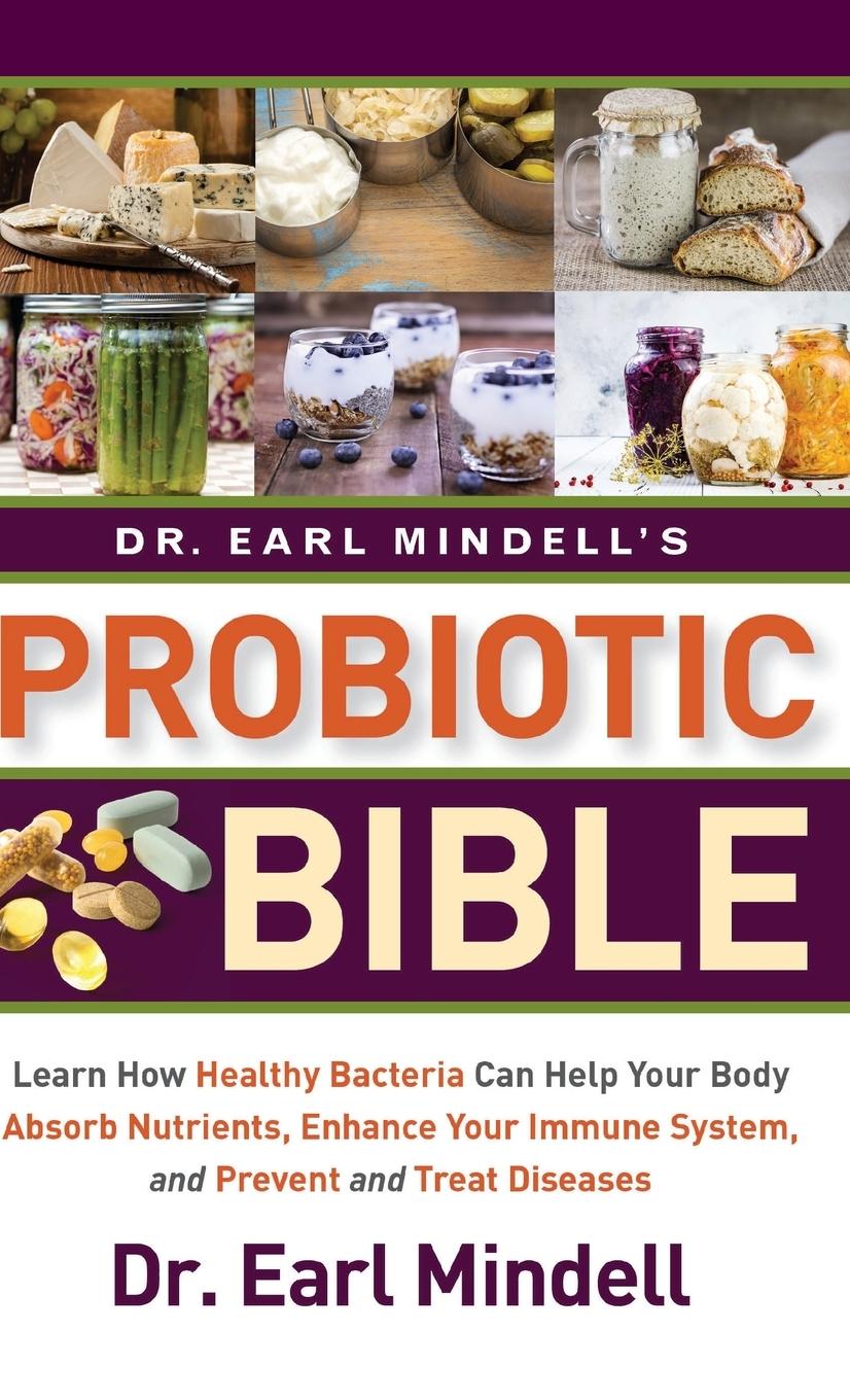 Dr. Earl Mindell's Probiotic Bible