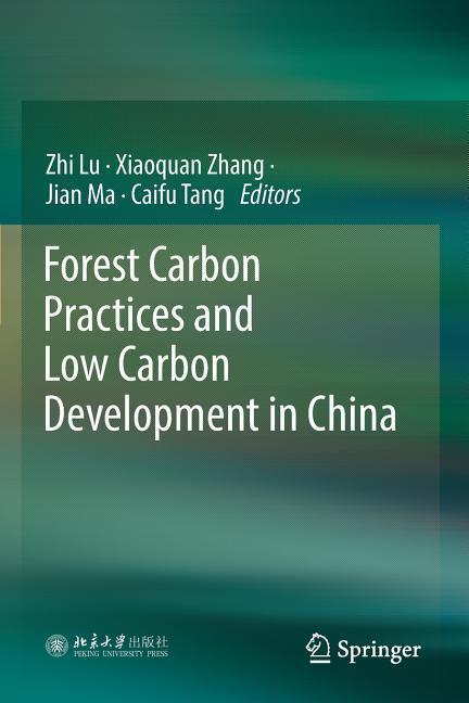 Forest Carbon Practices and Low Carbon Development in China