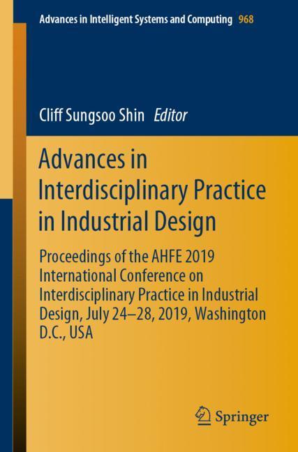 Advances in Interdisciplinary Practice in Industrial Design