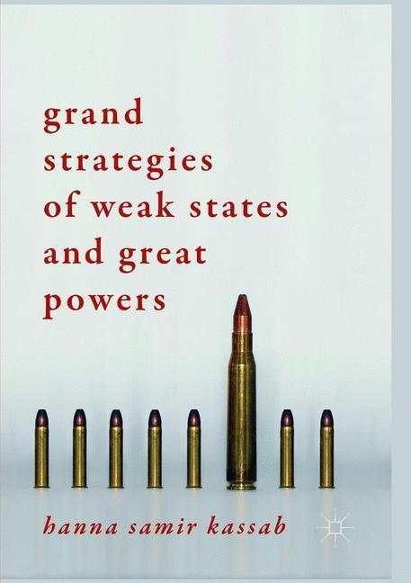 Grand Strategies of Weak States and Great Powers