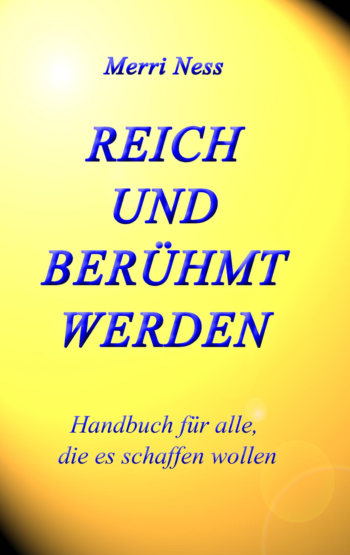 Reich und Berühmt werden