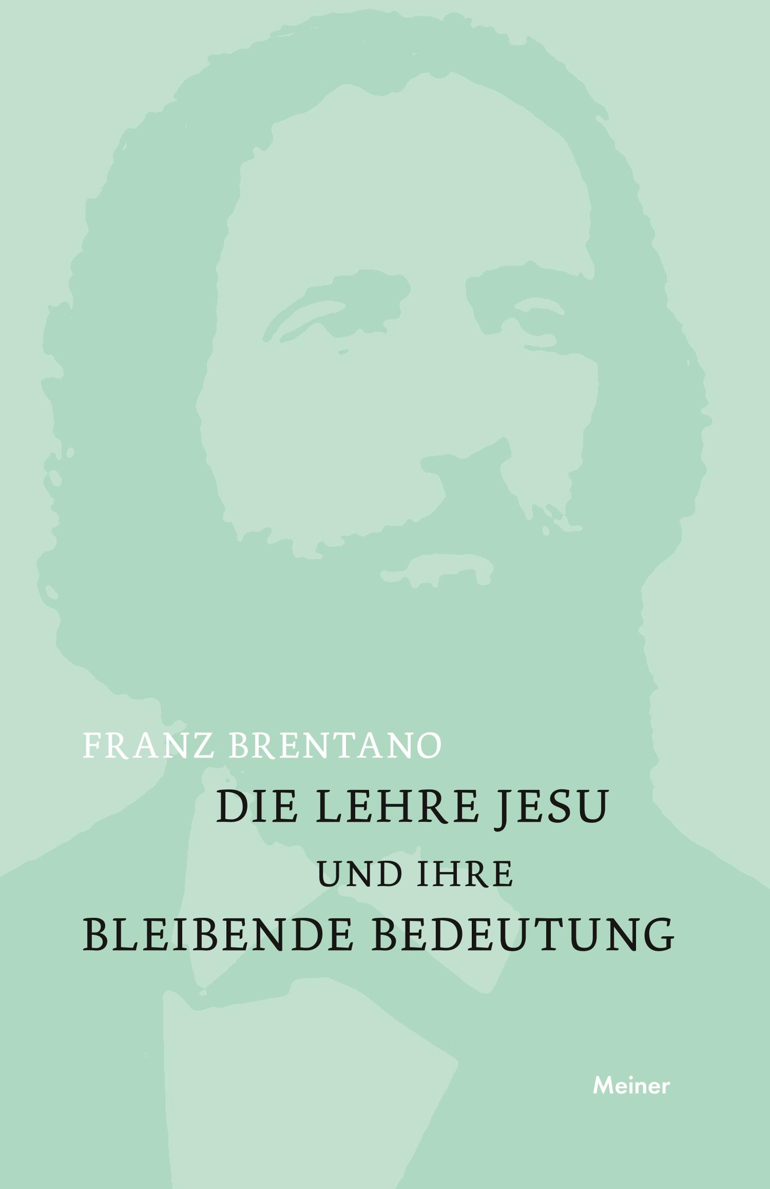 Die Lehre Jesu und ihre bleibende Bedeutung