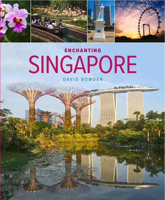 Enchanting Singapore (3rd edition)